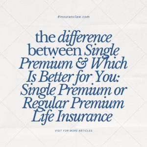 Read more about the article Which Is Better for You: Single Premium or Regular Premium Life Insurance